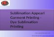 Sublimation Appearl Garment Printing   Dye Sublimation Printing
