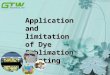 Application And Limitation Of Dye Sublimation Printing