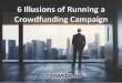 6 Illusions of Running a Crowdfunding Campaign