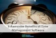 3 Awesome Benefits of Time Management Software