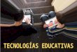 EVOLUCIÓN HISTÓRICA TECNOLOGÍAS EDUCATIVAS