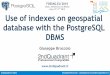 gbroccolo - Use of Indexes on geospatial databases with PostgreSQL - FOSS4G.EU 2015