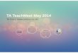 Teaching Assistant TeachMeet May 2014 - an introduction to TA Focus, an online courses, news and jobs portal for Teaching Assistants