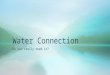 Water connection