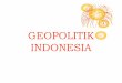 7 Geopolitik Geostategi Ind [Compatibility Mode]