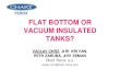 Flat Bottom or Vacuum Insulated Tanks
