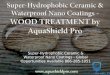 Super-Hydrophobic Ceramic & Waterproof Nano Coatings - WOOD TREATMENT by AquaShield Pro