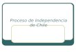 2. Etapas Del Proceso de Independencia de  chile
