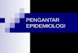materi pengantar epidemiologi1
