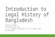 Introduction to Legal History of Bangladesh