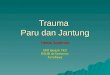 Trauma Paru Dan Jantung.pptx
