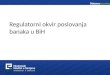 Regulatorni Okvir Poslovanja Banaka u BiH-V