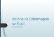 História Da Enfermagem No Brasil