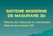 Curs 10 - Sisteme Moderne de Masurare 3d