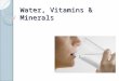 W10 Water, Vitamins & Minerals ppt