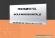 Tratamentul Bolii Parodontale (1)