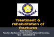 Treatment & Rehabilitation of Fractures