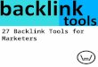 27 Awesome Backlink Tools for Marketers