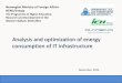 Analysis and Optimization of Energy Consumption of IT Infrastructure