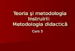 5. Teoria Şi Metodologia Instruirii - Metodologia Didactică 3