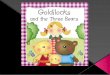 LANGUAGE ARTS: PLAYS AND DRAMA FOR YOUNG LEARNERS; Theatrical Properties, Theatre Make-up and Costume in Goldilocks and The Three Bears