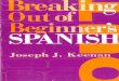 Breaking Out of Beginner's Spanish- Joseph J. Keenan