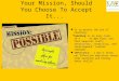 Your Mission, Should You Choose To Accept It