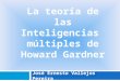 La Teoría de Las Inteligencias Múltiples de Gardner