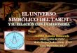 El Universo Simbólico Del Tarot y Su Relación Con La Masonería. Gabriel Bañados