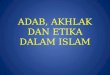 2 Adab Akhlak Dan Etika Dalam Islam