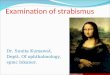 Examination of Case of Strabismus