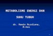 METABOLISME &SUHU TUBUH