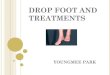 Drop Foot Treatments