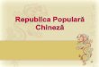 242430312 Republica Populara Chineza Ppt