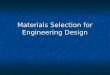 Materials Selection (How to Select a Right Meterial)