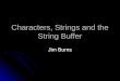 Chapter 7 - Characters Strings