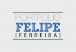 Portfolio Felipe Ferreira