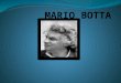 MARIO BOTTA -PPT PDF SEMINAR PRESENTATION DOWNLOAD