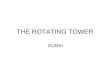 The Rotating Tower - DUBAI Building