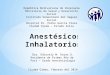 Anestesicos Inhalatorios. Desflurano y Nitroso