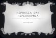 HIPOKSIA dan HIPERKAPNIA baru.pptx