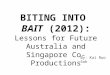 Baiting into Bait:Lessons for Future Australia and Singapore Co-Productions