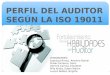 Perfil Del Auditor Segun La Iso 19011