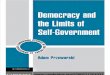 Adam Przeworski - Democracy and the Limits of Self-Government