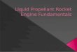 Liquid Propellant Rocket Engine Fundamentals.pptx