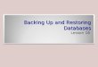 Backups and Restore -- SQL Server