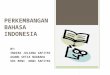 Perkembangan Bahasa Indonesia