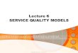 6 - Service Quality Models