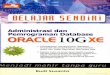 Belajar Sendiri Administrasi & Pemrograman Database Oracle 10g Xe