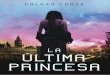 01 a Última Princesa - Last Princess - Livro 01 - Galaxy Craze